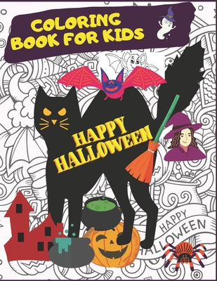 Happy Halloween. Coloring Book For Kids.: October Activities For Children. Creative Costumes, Jack'O Lantern Pumpkins, Witches, Black Cats, Zombies An - Colors4fun
