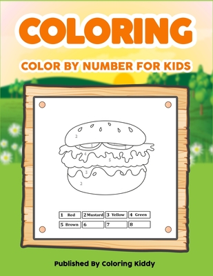 Color By Number For Kids: Educational Activity Books for Kids - Coloring Book for Kids Ages 4-8 - 40 Color By Number Activity For Kids - Perfect - Coloring Kiddy