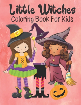 Little Witches Coloring Book For Kids: Cute Large Image Little Witches Coloring Activity Book For Kids Ages 4-8 - Fun Halloween Gift Idea For Girls - Kraftingers House