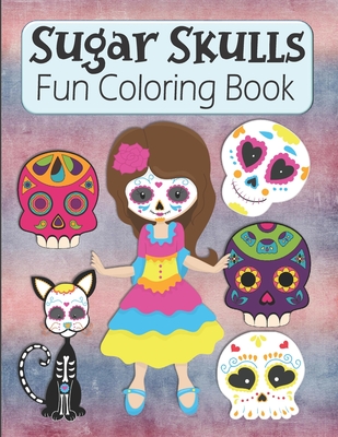 Sugar Skulls Fun Coloring Book: Large Image Cute Sugar Skulls Coloring Activity Book For Kids Ages 4-8 - Fun Skull Candy Halloween Gift For Kids - Kraftingers House