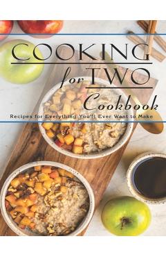 Poza produsului Cooking For Two Cookbook: Recipes for Everything You'll Ever Want to Make - John Stone
