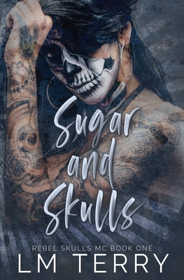 Sugar and Skulls - Lm Terry