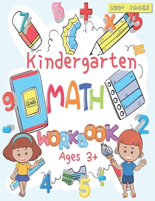Kindergarten Math Workbook: For Kids Ages 3+, Beginner Math Preschool Learning Book with Number Tracing and Matching Activities, Basic Mathematica - Hamza Malek