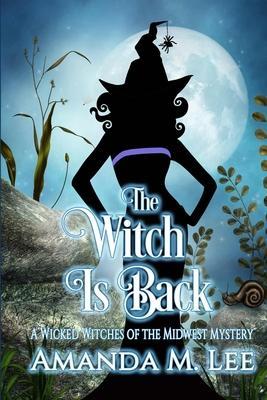 The Witch is Back - Amanda M. Lee