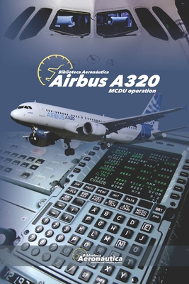 Airbus A320: MCDU Operation - Facundo Conforti