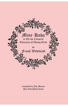 Coperta cărții 'Mine Ha-ha: On the Corporal Education of Young Girls - Jim Morton'