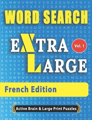 Coperta cărții 'WORD SEARCH Extra Large - French Edition - Active Minds & Large Prints'