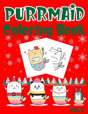 Purrmaid Coloring Book: Christmas (Xmas) And Birthday Gifts For Girl - P. Bunny Press