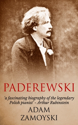 Paderewski - Adam Zamoyski