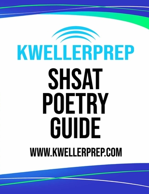 SHSAT Poetry Guide: Special Edition for Kweller Prep - Kenny Tan