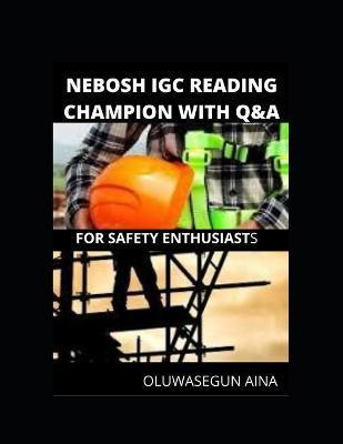 Nebosh igc reading champion with Q&A - Oluwasegun Aina