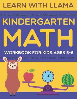 learn with llama kindergarten math workbook for kids ages 5-6 - Little Press