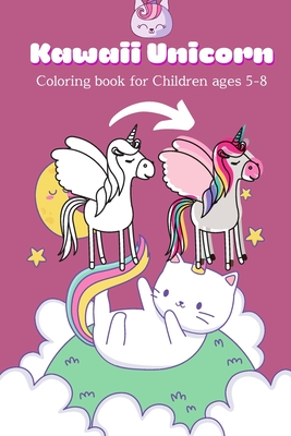 Kawaii Unicorn Coloring book for children ages 5-8: Cute Kawaii Coloring activity book for children ages 5, 6, 7 & 8 - Ready-to-color unicorn arts & i - Angela Budwin