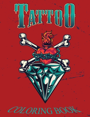 Tattoo Coloring Book: An Adult Coloring Book with Awesome, and Relaxing Tattoo Designs for Men and Women - Mahir Press