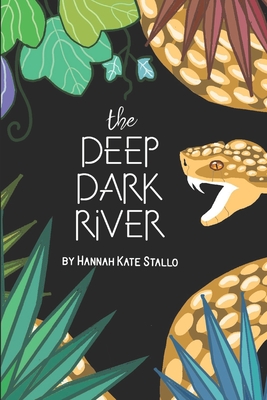 The Deep Dark River - Hannah Kate Stallo