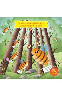 Coperta cărții 'The Bees Who Conquered Fake News with the Power of the Truth: A story to help children understand the damage that fake'