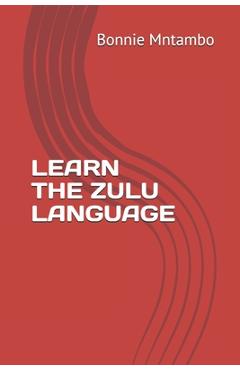 Poza produsului Learn the Zulu Language - Bonnie Mntambo