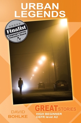 Urban Legends: (Great Stories: High Beginner) - David Bohlke