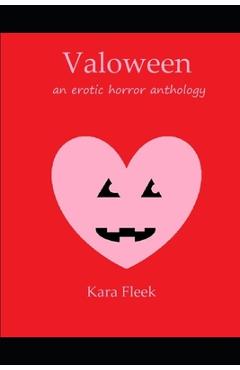 Coperta cărții 'Valoween: an erotic horror anthology - Kara Fleek'