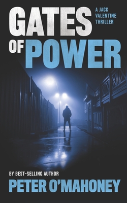 Gates of Power: A Gripping Crime Thriller - Peter O'mahoney