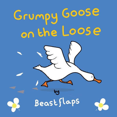 Grumpy Goose on the Loose - Beast Flaps