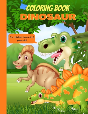 Dinosaur Coloring Book For Children from 4 to 8 years old: 34 dinosaurs to color - Coloring book for toddlers, boys, girls and preschoolers - A magica - Din Din Edition