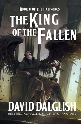 The King of the Fallen - David Dalglish