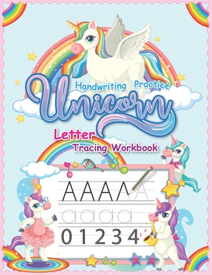 Handwriting Practice Unicorn Letter Tracing Workbook: Letter Tracing for Kindergarten Workbook (Little Learner Workbooks more than 100+ pages) - For C - Sabidea Kapan