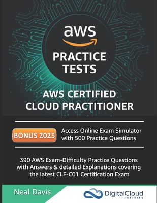 AWS Certified Cloud Practitioner Practice Tests - Neal Davis