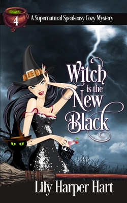 Witch Is The New Black - Lily Harper Hart