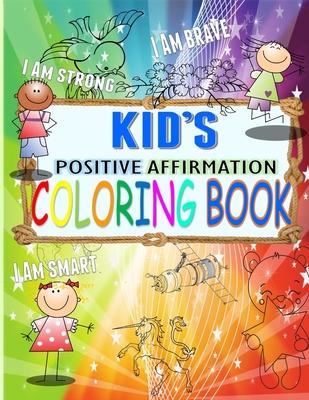 KID's Positive Affirmation Coloring Book: For Kids Aged 4-7 years old - Ananda Baalaa