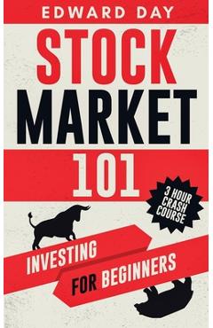 Coperta cărții 'Stock Market 101: Investing for Beginners - Edward Day'