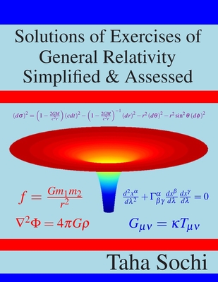 Solutions of Exercises of General Relativity Simplified & Assessed - Taha Sochi