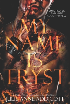 My Name is Tryst - Julie Anne Addicott