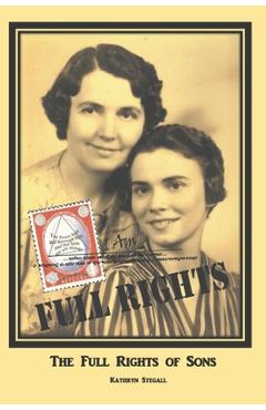 Coperta cărții 'The Full Rights of Sons - Kathryn E. Stegall'