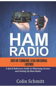 Coperta cărții 'HAM RADIO 2020 For Technicians, Extras and General License: A Quick Reference to Obtaining License and Setting up Ham'