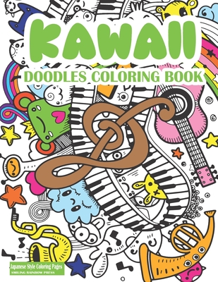 Kawaii Doodles Coloring Book: Cute Kawaii Coloring Book For Adults And Kids - Japanese Style Kawaii Coloring Pages For Fun And Relaxation - Smiling Rainbow Press