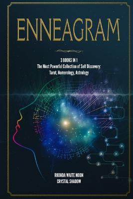 Enneagram: 3 Books in 1. The Most Powerful Collection of Self Discovery: Tarot, Numerology, Astrology - Crystal Shadow