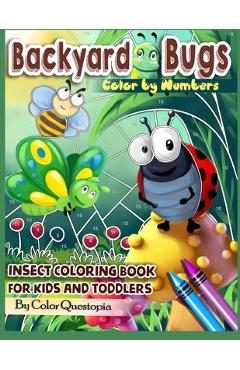 Coperta cărții 'Backyard Bugs Color by Numbers - Insect Coloring Book for Kids and Toddlers: Big Book of Bugs including Spiders,'