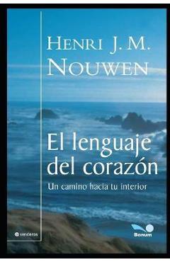 Coperta cărții 'El lenguaje del corazón: Una comunión que nos sana y nos sostiene - Henri J. M. Nouwen'