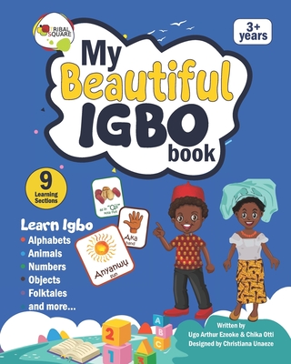 My Beautiful Igbo Book: With Igbo and English text for Igbo language beginners - Chika Otti