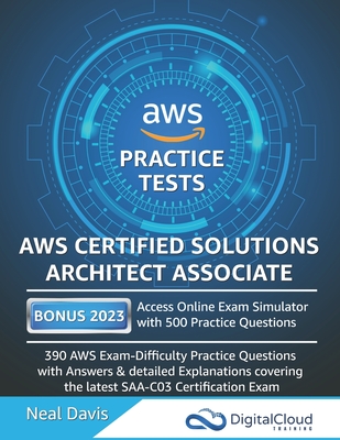 AWS Certified Solutions Architect Associate Practice Tests - Neal Davis
