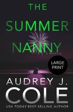 Poza produsului The Summer Nanny: A novella - Audrey J. Cole
