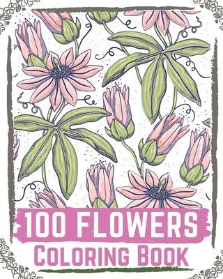 100 Flowers Coloring Book: flowers coloring books for adults relaxation, flower coloring book easy - Ilyas Books