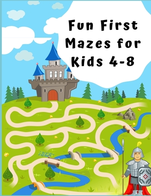 Fun First Mazes for Kids 4 - 8: A Maze Activity Book for Kids (Maze Books for Kids) - Zod-7 Media