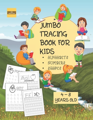 Jumbo Tracing Book For Kids ( Alphabet, Numbers and Shapes): More than 100 Tracing Pages! Suitable for kids from 4 to 8 years old - Shafiq Azam