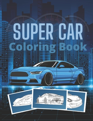 Super Car Coloring Book: Ultimate Exotic Luxury Cars Sport Designs for Kids and Adults For All Ages - Golden Mih