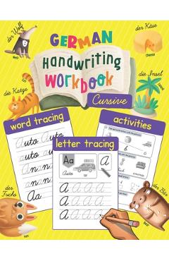 Coperta cărții 'German Handwriting Workbook: Cursive: Trace & Learn to Write German - Lots of German Letter Tracing, Word Tracing, and'