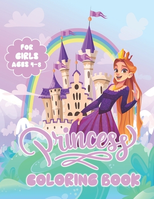 Princess Coloring Book For Girls Ages 4-8: With Pretty Princess Coloring Pages To Color For Kids That love Princess Characters - Playabit Press