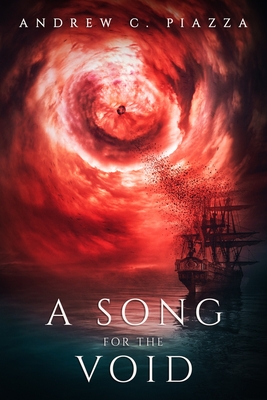 A Song For The Void: A Historical Horror Novel - Andrew C. Piazza